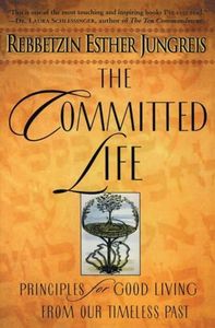 The Committed Life: Principles for Good Living from Our Timeless Past