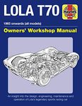 Lola T70 Owner's Workshop Manual: 1965 onward (all models) - An insight into the design, engineering, maintenance and operation of Lola's legendary sports racing car