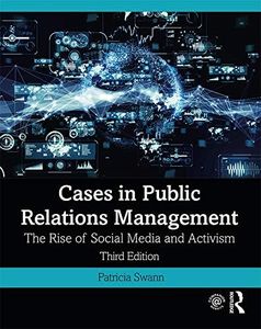 Cases in Public Relations Management: The Rise of Social Media and Activism (English Edition)