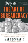 Delicate Art of Bureaucracy: Digital Transformation with the Monkey, the Razor, and the Sumo Wrestler