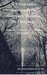 A Clinician's Journey from Complex Trauma to Thriving: Reflections on Abuse, C-PTSD and Reclamation