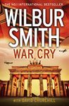 War Cry: The Sunday Times bestselling WW2 historical fiction novel