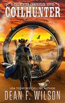 Coilhunter - A Science Fiction Western Adventure (The Coilhunter Chronicles Book 1)