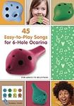 45 Easy-to-Play Songs for 6-Hole Oc