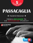 Passacaglia - Handel & Halvorsen 5 Versions I From a Beginner to an Advanced Pianist: Easy / Medium / Original Sheet Music for Students Kids Adults I Piano Duet I Video Tutorials