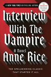 Interview with the Vampire (The Vampire Chronicles, Book 1)