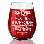 DYJYBMY Sometimes You Forget You’re Awesome So This Is Your Reminder Funny Wine Glass Inspirational Giftsfor Women Sister BFF Coworker Gifts for Women Thanksgiving Christmas Graduation Gifts