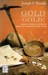 Gold! Gold!: A Beginners Handbook: How to Prospect for Gold