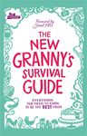 The New Granny’s Survival Guide: Everything you need to know to be the best gran