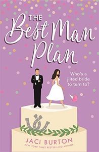 The Best Man Plan: A 'sweet and hot friends-to-lovers story' set in a gorgeous vineyard! (Boots and Bouquets)