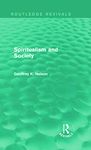 Spiritualism and Society (Routledge Revivals)