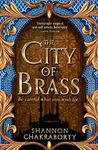 The City Of Brass: Spellbinding fantasy debut from the Sunday Times bestseller: Book 1