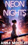 Neon Nights: A Cyberpunk Detective Thriller (There's no Murder in Paradise Book 1)