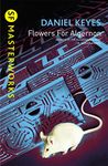 Flowers For Algernon: The must-read literary science fiction masterpiece (S.F. MASTERWORKS Book 6)