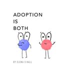 Adoption Is Both