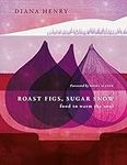 Roast Figs, Sugar Snow: Food to War