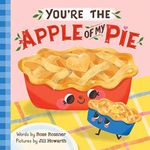 You're the Apple of My Pie: A Sweet Thanksgiving Gratitude Book for Babies and Toddlers (Punderland)