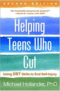 Helping Teens Who Cut 2/e: Using DBT Skills to End Self-Injury