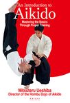 An Introduction to Aikido Mastering the Basics Through Proper Training ((English translation of Aikido book)) (Japanese Edition)