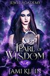 Pearl of Wisdom (Jewel Academy Book 2)