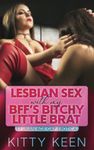 Lesbian Sex With My BFF's Bitchy Little Brat