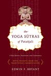 The Yoga Sutras of Patañjali: A New Edition, Translation, and Commentary