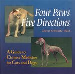 Four Paws Five Directions : A Guide to Chinese Medicine for Cats and Dogs