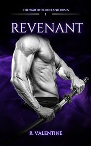 Revenant: A Dark Paranormal Romance For Adults (The War of Blood and Roses Book 1)