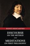 Discourse on the Method and Meditations on First Philosophy