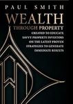 Wealth Through Property