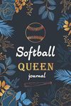 Softball Queen Journal: Composition book, Softball Players Notebook, Obsessed girl Softball Gifts, Softball Girls Birthday Present, Floral Softball For Coach, Birthday gift for girlfriend