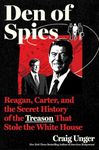 Den of Spies: Reagan, Carter, and t