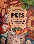 Homeschooling With Pets: Do-It-Yourself Curriculum Journal - 250 Educational Activities For Elementary Students: Volume 1 (Fun-Schooling with Thinking Tree Books)