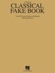 Classical Fake Book: Over 850 Classical Themes and Melodies in the Original Keys