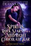 Spirits, Rock Stars, and a Midnight Chocolate Bar (Pyper Rayne Book 2)