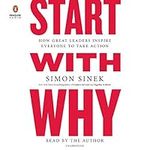 Start with Why: How Great Leaders I