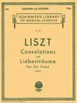 Consolations and Liebestraume: Schirmer Library of Classics Volume 341 Piano Solo