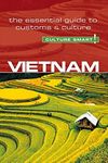 Vietnam - Culture Smart!, Volume 67: The Essential Guide to Customs & Culture