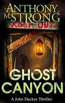 Ghost Canyon (John Decker Supernatural Thrillers Book 7)