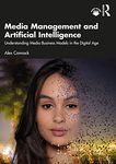 Media Management and Artificial Intelligence: Understanding Media Business Models in the Digital Age