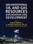 Unconventional Oil and Gas Resources: Exploitation and Development (Emerging Trends and Technologies in Petroleum Engineering)