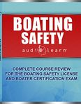 Boating Safety AudioLearn: Complete Course for Boating Safety License and Boater Certification Exam