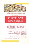 FLUTE FOR EVERYONE - Learn Flute in 60 Days (COURSE Book 1)