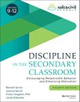 Discipline in the Secondary Classroom: Encouraging Responsible Behavior and Enhancing Motivation