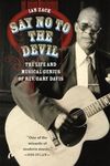 Say No to the Devil: The Life and Musical Genius of Rev. Gary Davis