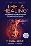 ThetaHealing®: Introducing an Extraordinary Energy Healing Modality