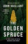 The Golden Spruce: A True Story of Myth, Madness and Greed