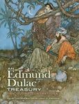 An Edmund Dulac Treasury: 116 Color Illustrations (Dover Fine Art, History of Art): 110 Color Illustrations