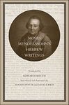 Moses Mendelssohn's Hebrew Writings: Volume 33 (Yale Judaica Series)