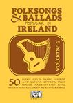 Folk Songs and Ballads Popular in Ireland: v. 2 (Folksongs & Ballads Popular in Ireland): Volume 2